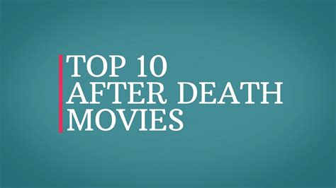 She has no pulse, and we assume her blood has been replaced by. TOP 10 - LIFE AFTER DEATH MOVIES - YouTube