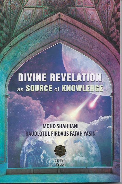 • muslims are obliged to follow the legal ruling which is validly derived from qiyas. Divine Revelation as Source of Knowledge