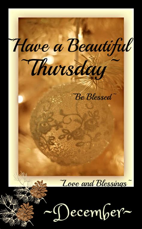 Have A Beautiful Thursdaylove And Blessing For December Thursday