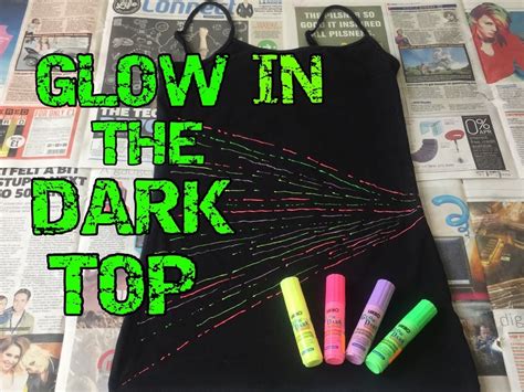 Diy How To Make Your Own Glow In The Dark Top T Shirt Vest Youtube