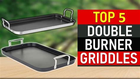 Top 5 Best Double Burner Griddles 2021 Double Burner Griddles Burners
