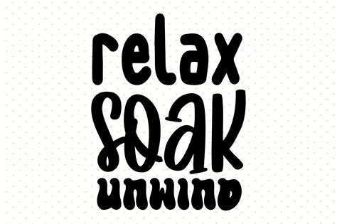 Relax Soak Unwind Svg Graphic By Nirmal Roy Creative Fabrica