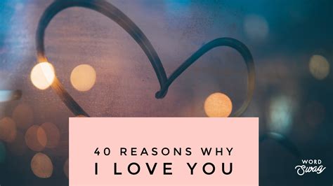 40 reasons why i love you reasons i love you reasons why i love you
