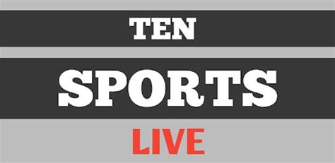 Live Ten Sports Varies With Device For Pc Windows Free Download Com