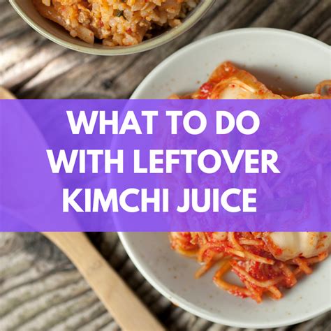 What to Do With Leftover Kimchi Juice