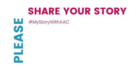 Mystorywithaac Share Your Aac Story