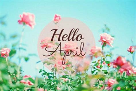 Hello April Hello April Welcome April April Quotes