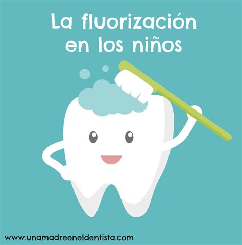 Flúor Archivos Una Madre En El Dentista