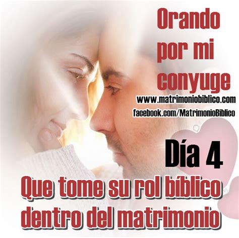 Matrimonio Bíblico Orando Por Mi Cónyuge Día 4