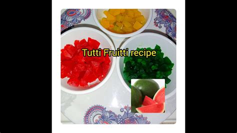 Tutti Frutti Recipe Tutti Frutti Recipe From Watermelon Homemade