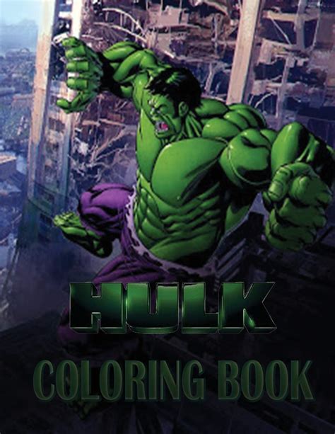 Buy Hulk Coloring Book 100 Coloring Pages For Kids And Adults 100