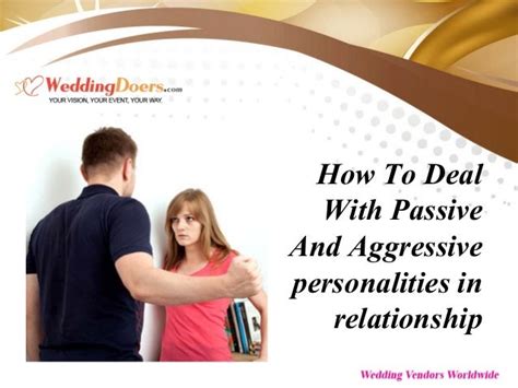 how to deal with passive and aggressive personalities in relationship