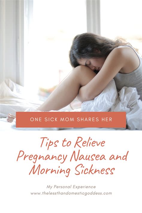 Tips To Relieve Pregnancy Nausea And Morning Sickness The Less Than Domestic Goddess