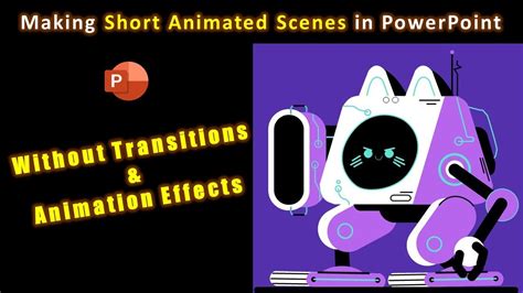 Create Short Animated Scenes In Powerpoint No Animation Effects Or Transitions Youtube