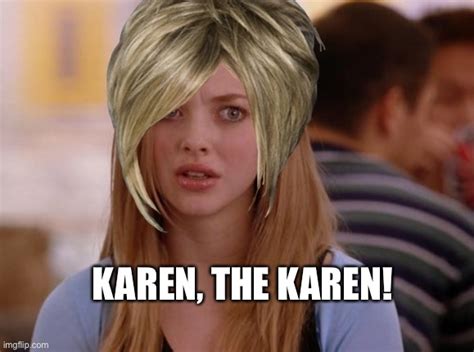 OMG Karen Meme Imgflip