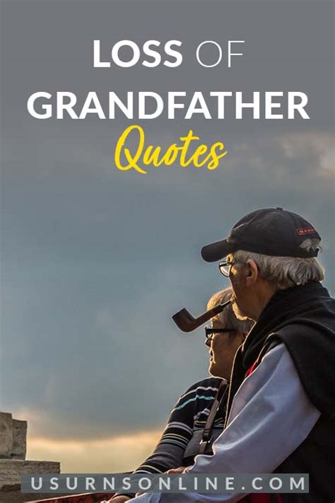 50 Meaningful Loss Of Grandfather Quotes And Condolences Urns Online