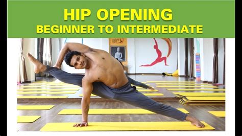 hip opening yoga beginner to intermediate level techniques to open hip joint leg split