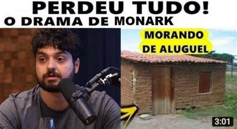 Perdeu Tudo O Drama De Monark Morando De Aluguel