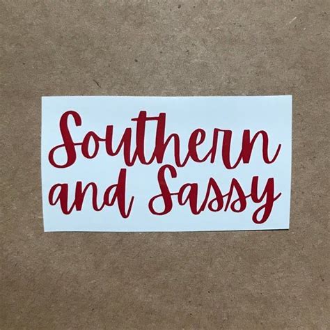 Southern And Sassy Decal Southern Girl Sticker Car Decal Laptop Decal Sassy Sticker