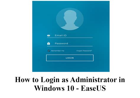 How To Login As Administrator In Windows 10 Easeus