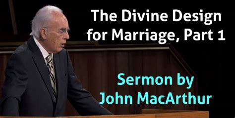 John Macarthur Watch Sermon The Divine Design For Marriage Part 1