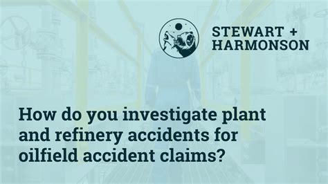 How Do You Investigate Plant And Refinery Accidents For Oilfield
