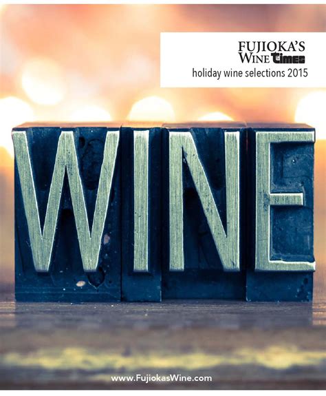 fujiokas wine times holiday wine selections 2015 by times supermarkets issuu