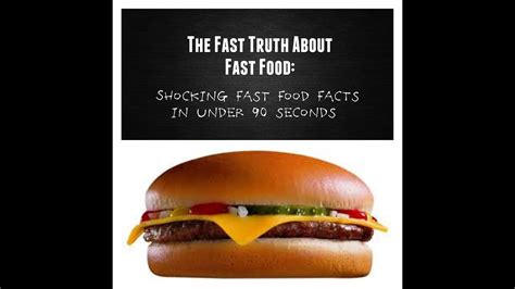 Fast Truth About Fast Food Shocking Fast Food Facts In Under 90