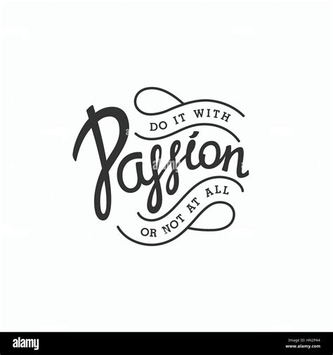Do It With Passion Or Not At All Creative Handwritten Calligraphy