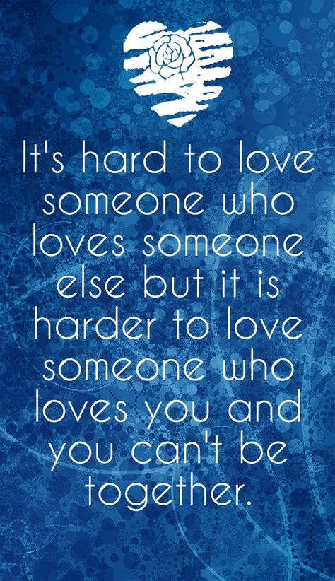 Loving Someone Who Loves Someone Else Quotes Quotesgram