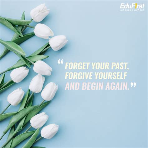 Forget Your Past Forgive Yourself And Begin Again