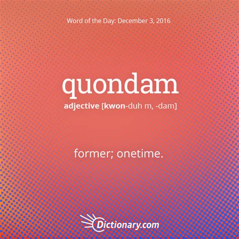Get The Word Of The Day Quondam Weird Words Unusual