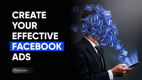 5 Tips To Create An Effective Facebook Ad Fronty