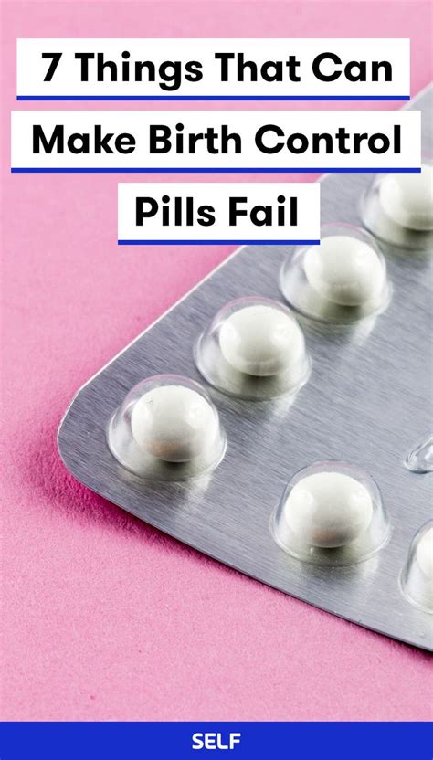 7 Things That Can Make Birth Control Pills Fail Birth Control Birth Control Pills Stopping
