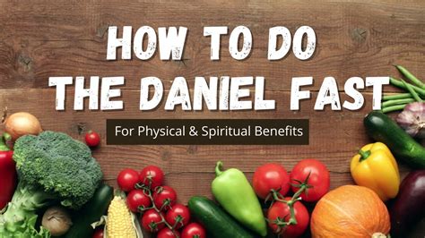 How To Do The Daniel Fast Qanda 50 Amazing Daniel Fast Benefits Youtube