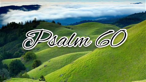 Psalm 60 Nlt Audiovisual Youtube