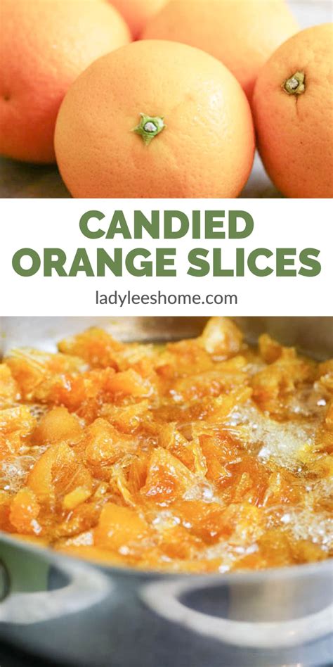 Candied Orange Slices Recipe Lady Lees Home