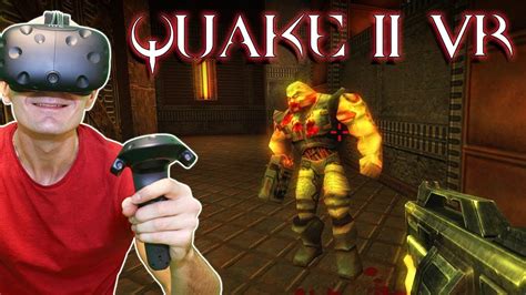Play Quake Ii In Virtual Reality On Htc Vive And Oculus Rift Quake 2 Vr