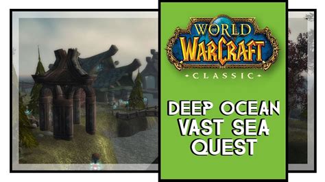 Deep Ocean Vast Sea Quest World Of Warcraft Classic Youtube