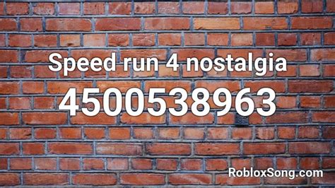 Speed Run 4 Nostalgia Roblox Id Roblox Music Codes