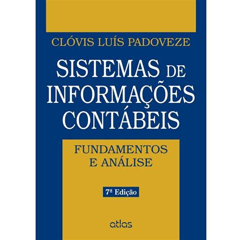 Livro Sistemas De Informações Contábeis Fundamentos E Análise 7ª