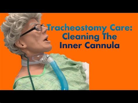 Tracheostomy Care Cleaning The Inner Cannula When Replacements Aren T Available YouTube