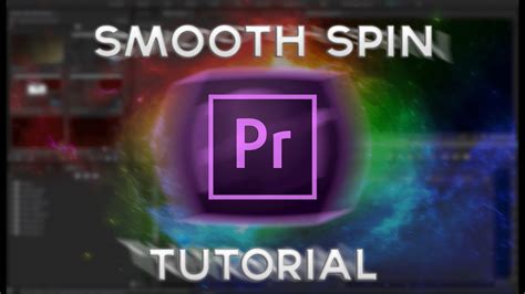 Smooth Spin Transition Tutorial Adobe Premiere Pro Cc 2017 Youtube