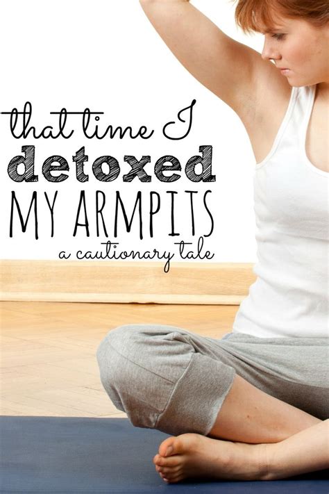 How To Get Rid Of Smelly Armpits Smelly Armpits Armpit Detox Detox