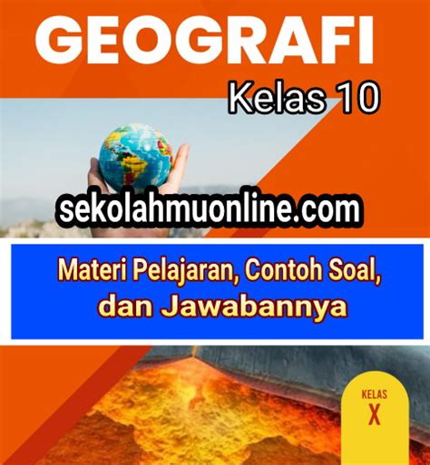 Soal Essay + Jawabannya Geografi Kelas 10 Bab 1 Pengetahuan Dasar Geografi ~ sekolahmuonline.com