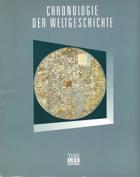 CHRONOLOGIE DER WELTGESCHICHTE TIME LIFE BÜCHER 1991 Sehr ...