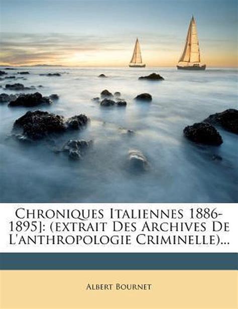 Chroniques Italiennes 1886 1895 Albert Bournet 9781273371905