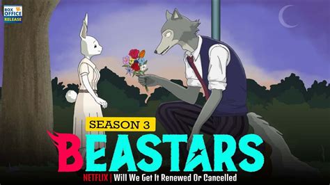 Beastars Season 3 Will We Get It Renewed Or Cancelled Box Office