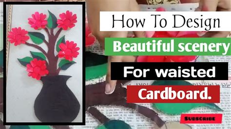How To Make A Beautiful Scenery For Waisted Cardboard खराब कार्टून