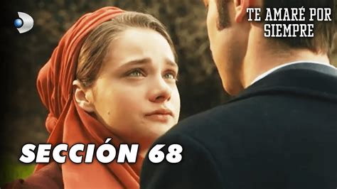 Te Amaré Por Siempre Español Vatanım Sensin Sección 68 Série Turca